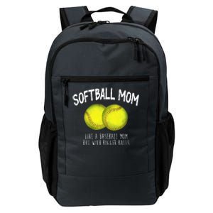 Softball Mom Like A Baseball Mom With Bigger Balls Funny Daily Commute Backpack