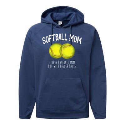 Softball Mom Like A Baseball Mom With Bigger Balls Funny Performance Fleece Hoodie