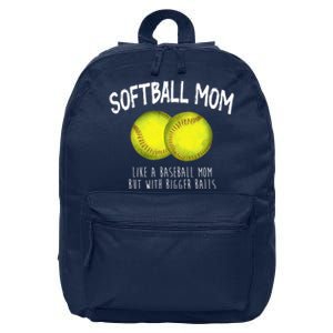 Softball Mom Like A Baseball Mom With Bigger Balls Funny 16 in Basic Backpack