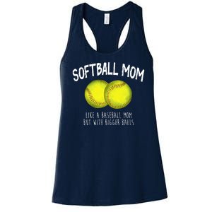 Softball Mom Like A Baseball Mom With Bigger Balls Funny Women's Racerback Tank