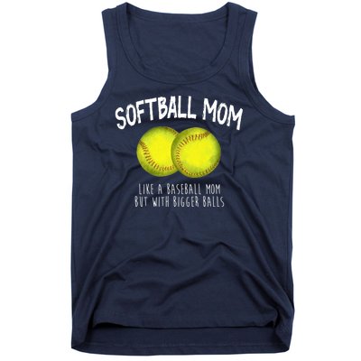 Softball Mom Like A Baseball Mom With Bigger Balls Funny Tank Top