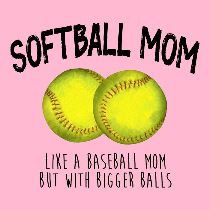 Softball Mom Like A Baseball Mom With Bigger Balls Funny T-Shirt