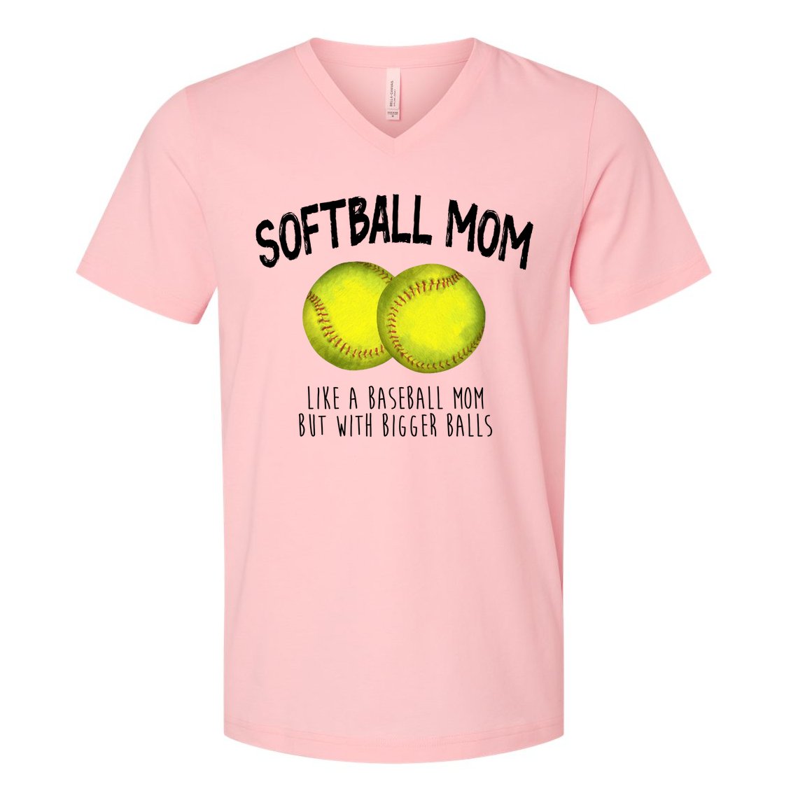 Softball Mom Like A Baseball Mom With Bigger Balls Funny V-Neck T-Shirt