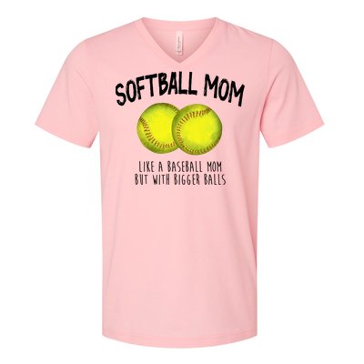 Softball Mom Like A Baseball Mom With Bigger Balls Funny V-Neck T-Shirt