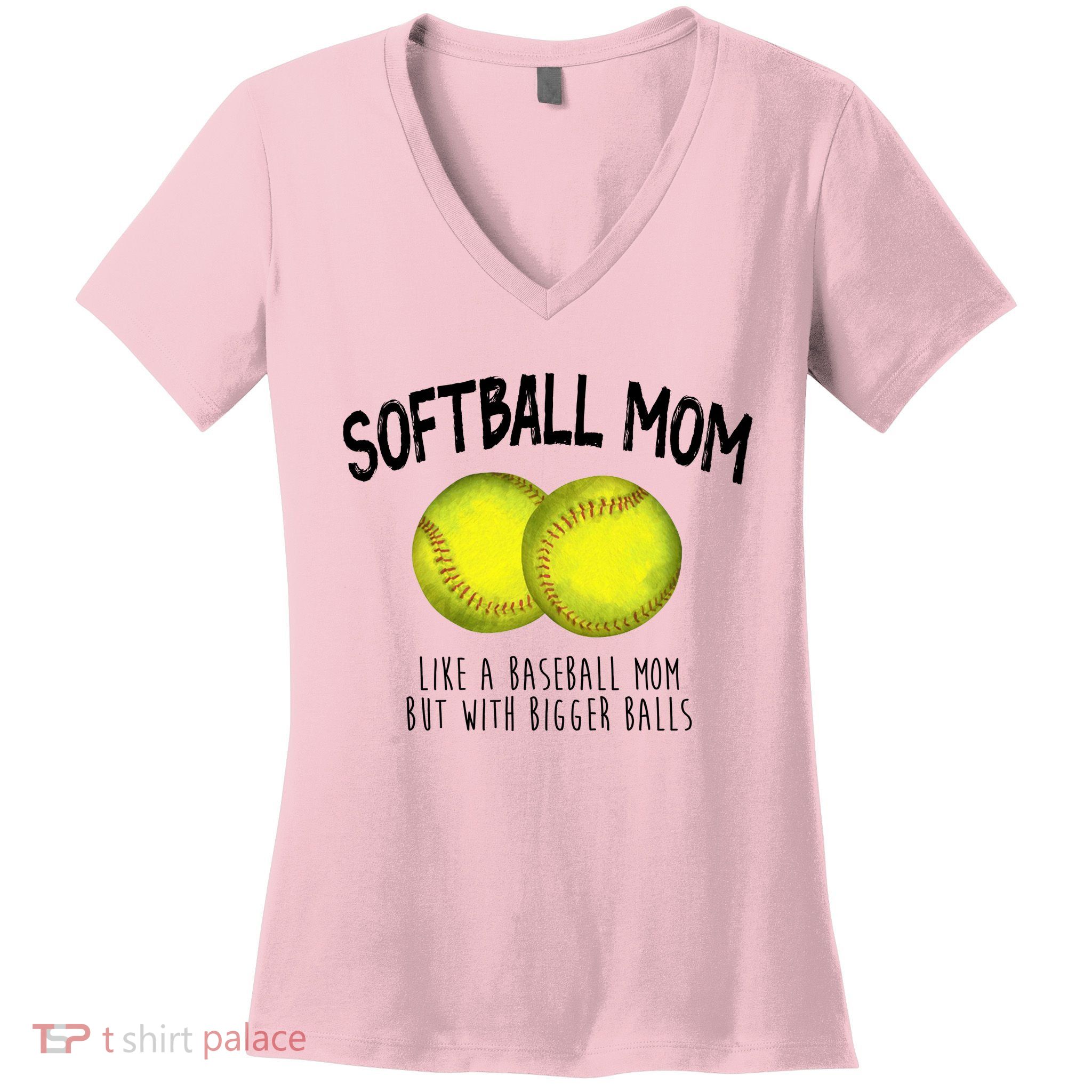 Softball Mom Like A Baseball Mom With Bigger Balls Funny Women's V-Neck T-Shirt