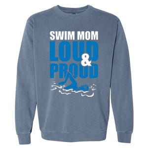 Swim Mom Loud And Proud Sports Athlete Athletic Garment-Dyed Sweatshirt