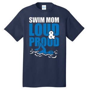 Swim Mom Loud And Proud Sports Athlete Athletic Tall T-Shirt