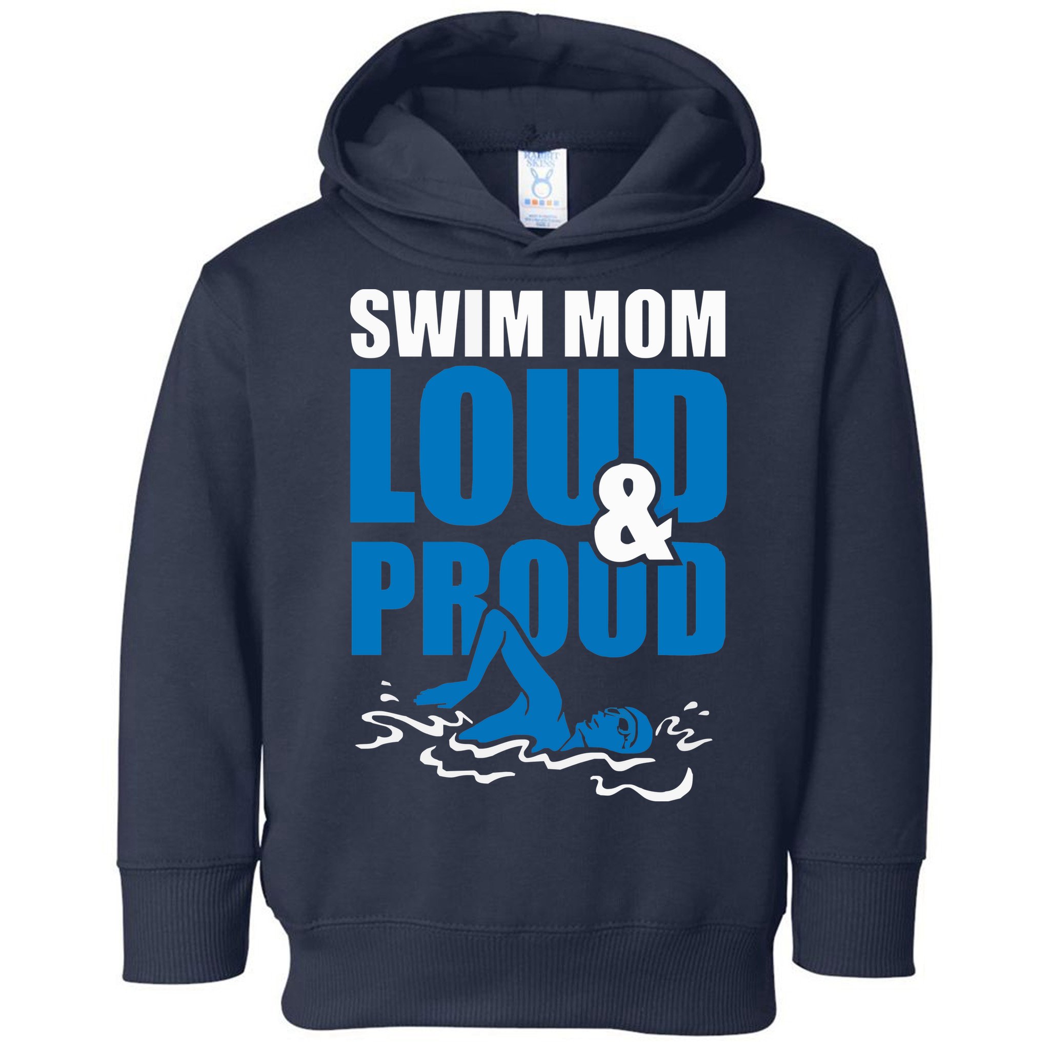 Swim Mom Loud And Proud Sports Athlete Athletic Toddler Hoodie