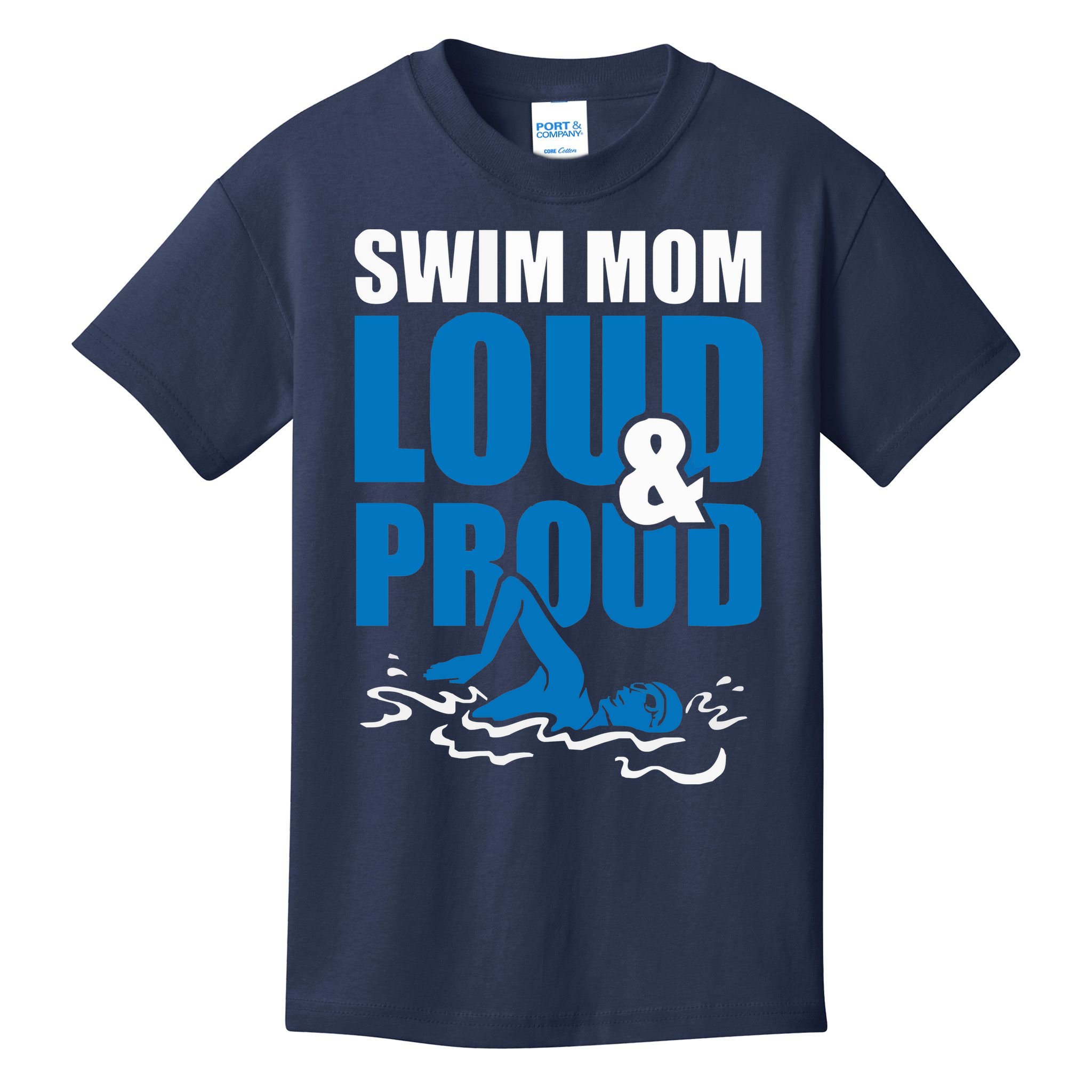 Swim Mom Loud And Proud Sports Athlete Athletic Kids T-Shirt