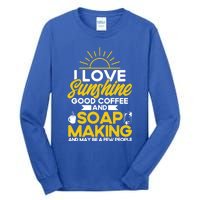 Soap Making Lovers Sunshine Good Coffee Soap Maker Gift Tall Long Sleeve T-Shirt