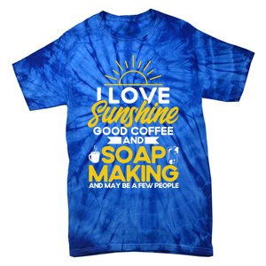 Soap Making Lovers Sunshine Good Coffee Soap Maker Gift Tie-Dye T-Shirt