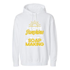 Soap Making Lovers Sunshine Good Coffee Soap Maker Gift Garment-Dyed Fleece Hoodie