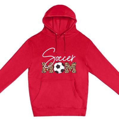 Soccer Mom Leopard Print Ball Gift Premium Pullover Hoodie