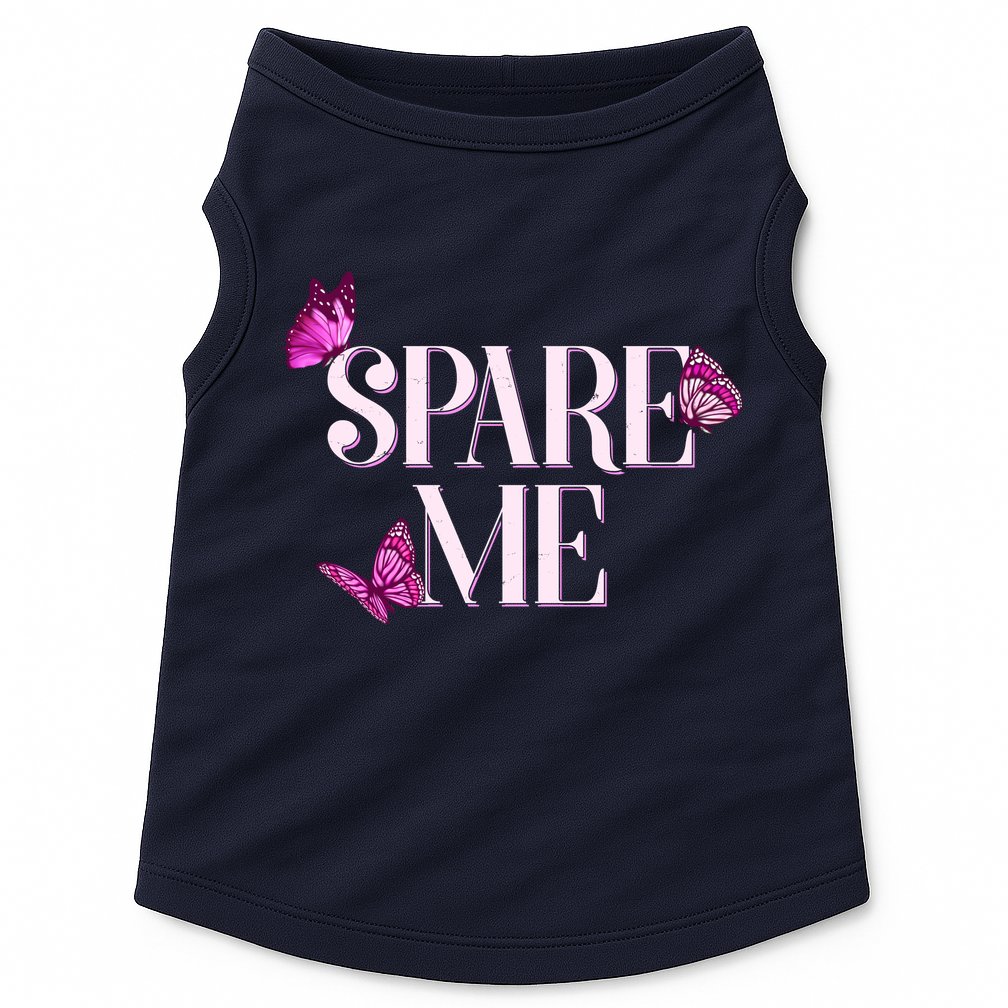 Spare Me Leah Reality Show Meme Butterflies Doggie Tank