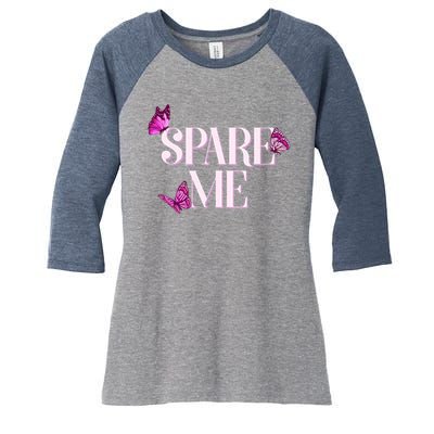 Spare Me Leah Reality Show Meme Butterflies Women's Tri-Blend 3/4-Sleeve Raglan Shirt