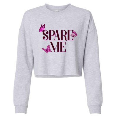 Spare Me Leah Reality Show Meme Butterflies Cropped Pullover Crew