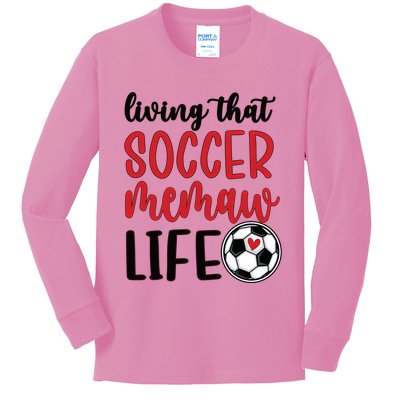 Soccer Memaw Life Soccer Grandma Memaw Meaningful Gift Kids Long Sleeve Shirt