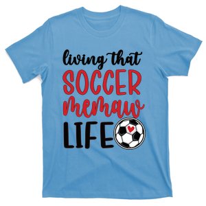 Soccer Memaw Life Soccer Grandma Memaw Meaningful Gift T-Shirt