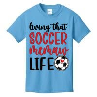 Soccer Memaw Life Soccer Grandma Memaw Meaningful Gift Kids T-Shirt