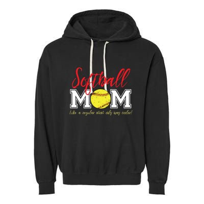 Softball Mom Like A Regular Mom Only Cooler Design Cool Gift Garment-Dyed Fleece Hoodie