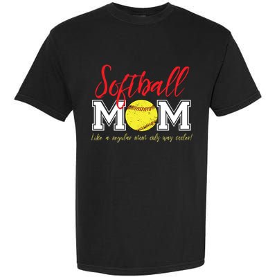 Softball Mom Like A Regular Mom Only Cooler Design Cool Gift Garment-Dyed Heavyweight T-Shirt