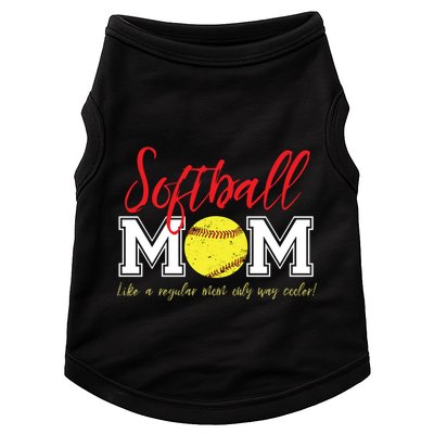 Softball Mom Like A Regular Mom Only Cooler Design Cool Gift Doggie Tank