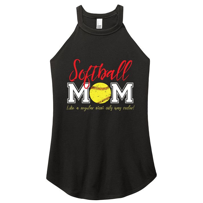 Softball Mom Like A Regular Mom Only Cooler Design Cool Gift Women's Perfect Tri Rocker Tank