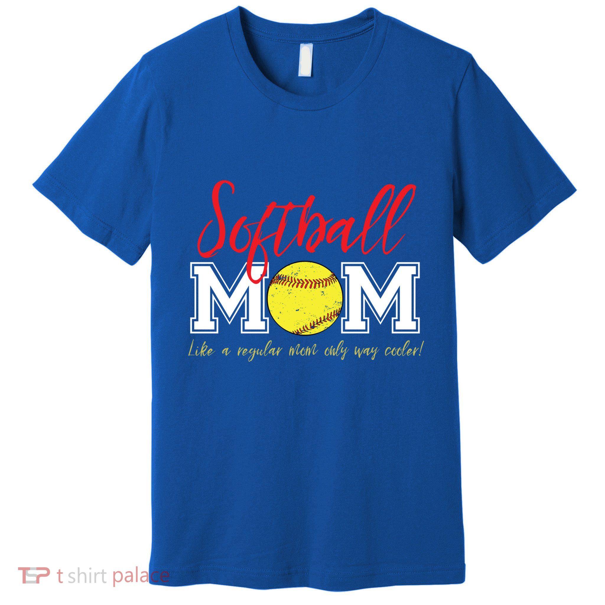 Softball Mom Like A Regular Mom Only Cooler Design Cool Gift Premium T-Shirt
