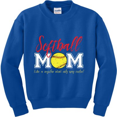 Softball Mom Like A Regular Mom Only Cooler Design Cool Gift Kids Sweatshirt