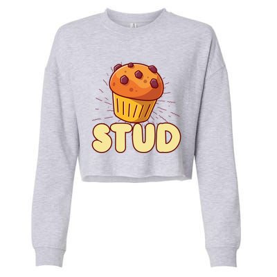 Stud Muffin Muffin Cake Baker Great Gift Cropped Pullover Crew