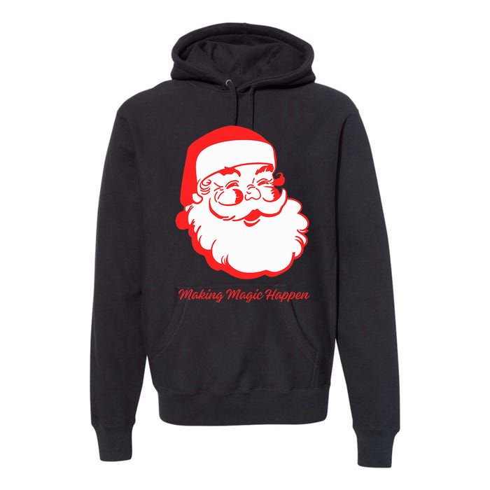 Santa Making Magic Happen  Classic  Premium Hoodie