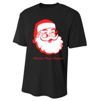 Santa Making Magic Happen  Classic  Performance Sprint T-Shirt