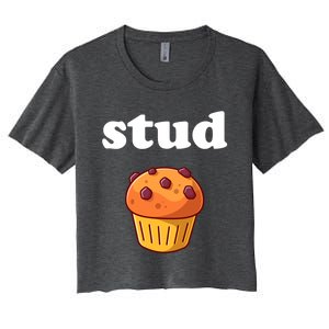 Stud Muffin Meaningful Gift Women's Crop Top Tee