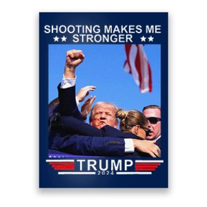 Shooting Makes Me Stronger Trump 2024 Poster