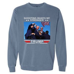 Shooting Makes Me Stronger Trump 2024 Garment-Dyed Sweatshirt