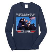 Shooting Makes Me Stronger Trump 2024 Long Sleeve Shirt