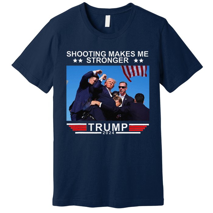 Shooting Makes Me Stronger Trump 2024 Premium T-Shirt