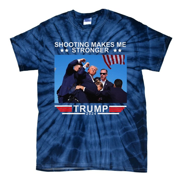 Shooting Makes Me Stronger Trump 2024 Tie-Dye T-Shirt