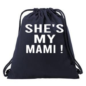 She’s My Mami Drawstring Bag