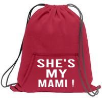 She’s My Mami Sweatshirt Cinch Pack Bag