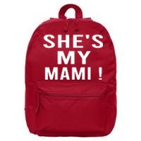 She’s My Mami 16 in Basic Backpack