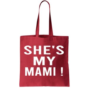 She’s My Mami Tote Bag