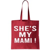 She’s My Mami Tote Bag