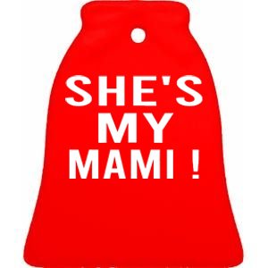 She’s My Mami Ceramic Bell Ornament