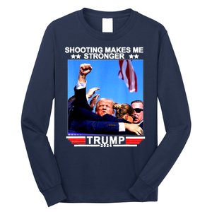 Shooting Makes Me Stronger Trump 2024 Long Sleeve Shirt