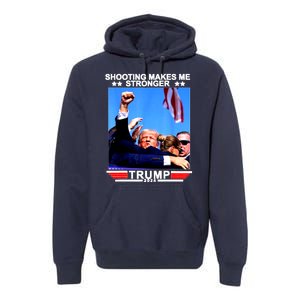 Shooting Makes Me Stronger Trump 2024 Premium Hoodie