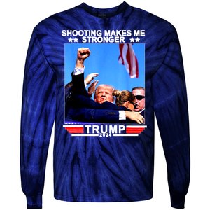 Shooting Makes Me Stronger Trump 2024 Tie-Dye Long Sleeve Shirt