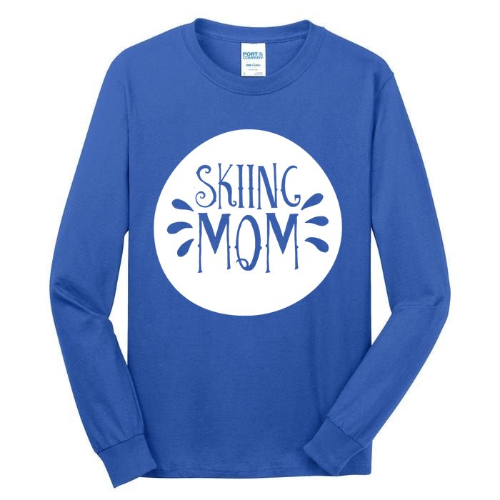 Skiing Mom Mother Skier Ski Gift Tall Long Sleeve T-Shirt