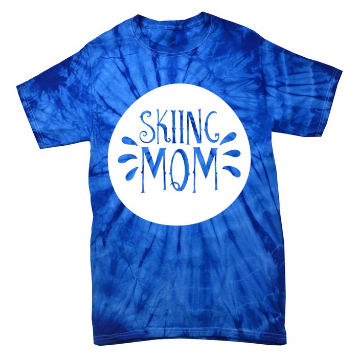 Skiing Mom Mother Skier Ski Gift Tie-Dye T-Shirt