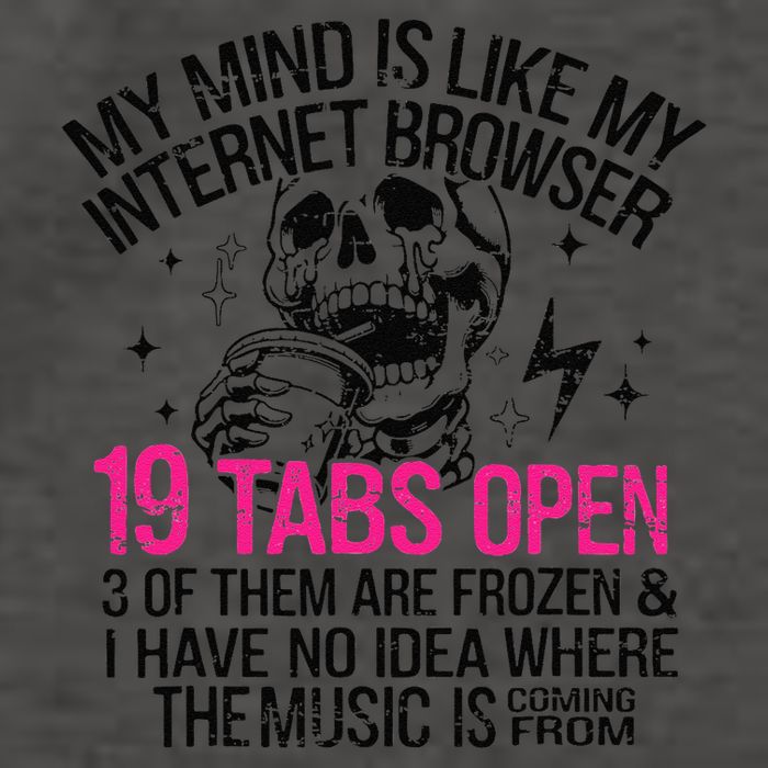 Skeleton My Mind Is Like My Internet Browser 19 Tabs Open Vector Backpack